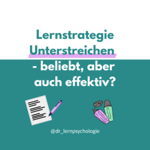 Mehr über den Artikel erfahren Lernstrategie Unterstreichen – beliebt, aber auch effektiv?